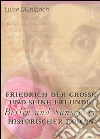 Friedrich der Große und seine Freunde: Berlin und Sanssouci. Historischer Roman. E-book. Formato Mobipocket ebook di Luise Mühlbach