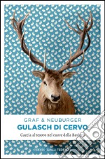 Gulasch di cervo: Caccia al tesoro nel cuore della Baviera. E-book. Formato EPUB ebook