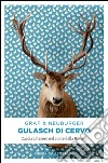 Gulasch di cervo: Caccia al tesoro nel cuore della Baviera. E-book. Formato EPUB ebook