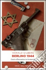 Berlino 1944: Caccia all'assassino tra le macerie. E-book. Formato EPUB ebook