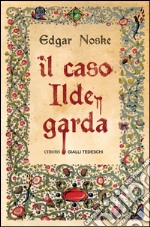 Il caso Ildegarda. E-book. Formato EPUB ebook