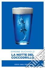 La notte del coccodrillo. E-book. Formato EPUB ebook