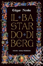 Il bastardo di Berg. E-book. Formato EPUB ebook