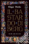 Il bastardo di Berg. E-book. Formato EPUB ebook di Edgar Noske