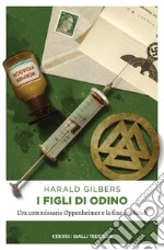 I figli di Odino: L'ex commissario Oppenheimer e la fine del Reich. E-book. Formato EPUB ebook