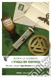 I figli di Odino: L'ex commissario Oppenheimer e la fine del Reich. E-book. Formato EPUB ebook di Harald Gilbers