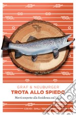 Trota allo spiedo: Morti sospette alla Residenza sul Lago. E-book. Formato EPUB ebook