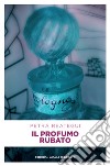 Il profumo rubato. E-book. Formato EPUB ebook