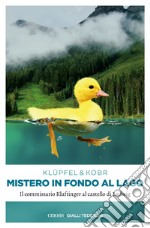 Mistero in fondo al lago: Il commissario Kluftinger al castello di Ludwig. E-book. Formato EPUB