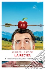 La recita: Il commissario Kluftinger e il conto alla rovescia. E-book. Formato EPUB