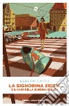 La signorina Zeisig e il caso della bambina scalza. E-book. Formato EPUB ebook di Kerstin Cantz