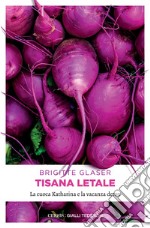 Tisana letale: La cuoca Katharina e la vacanza detox. E-book. Formato EPUB ebook