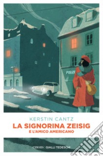 La signorina Zeisig e l'amico americano. E-book. Formato EPUB ebook di Kerstin Cantz