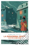 La signorina Zeisig e l'amico americano. E-book. Formato EPUB ebook di Kerstin Cantz