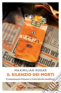 Il silenzio dei morti. E-book. Formato EPUB ebook di Maximilian Rosar