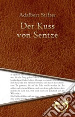 Der Kuss von Sentze. E-book. Formato EPUB ebook