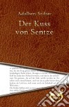 Der Kuss von Sentze. E-book. Formato EPUB ebook