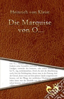 Die Marquise von O.... E-book. Formato Mobipocket ebook di Heinrich von Kleist