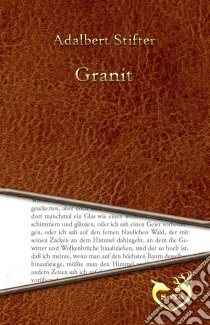 Granit. E-book. Formato EPUB ebook di Adalbert Stifter