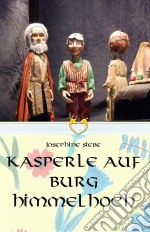 Kasperle auf Burg Himmelhoch. E-book. Formato EPUB ebook