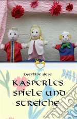 Kasperles Spiele und Streiche. E-book. Formato EPUB ebook