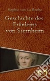 Geschichte des Fräuleins von Sternheim. E-book. Formato EPUB ebook di Sophie Von La Roche