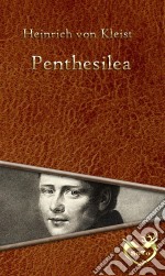 Penthesilea. E-book. Formato Mobipocket ebook