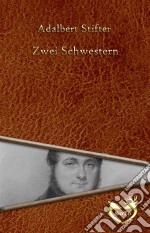 Zwei Schwestern. E-book. Formato EPUB ebook