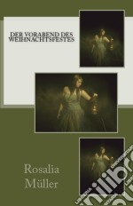 Am Vorabend des Weihnachtsfestes. E-book. Formato EPUB