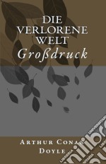 Die verlorene Welt. E-book. Formato EPUB ebook