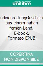 BlondinenrettungGeschichten aus einem nahen fernen Land. E-book. Formato EPUB ebook