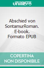 Abschied von SontamurRoman. E-book. Formato EPUB ebook