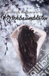 Lass mich fliegen wie die Kirschbaumblüten. E-book. Formato EPUB ebook di Jo Jonson