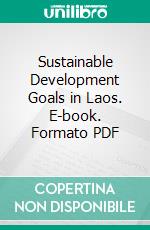 Sustainable Development Goals in Laos. E-book. Formato PDF ebook