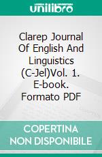 Clarep Journal Of English And Linguistics (C-Jel)Vol. 1. E-book. Formato PDF ebook