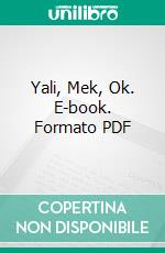 Yali, Mek, Ok. E-book. Formato PDF ebook