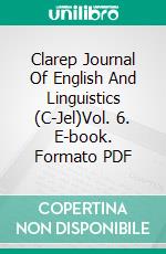 Clarep Journal Of English And Linguistics (C-Jel)Vol. 6. E-book. Formato PDF ebook