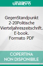 GegenStandpunkt 2-20Politische Vierteljahreszeitschrift. E-book. Formato PDF ebook