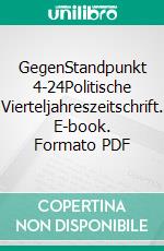 GegenStandpunkt 4-24Politische Vierteljahreszeitschrift. E-book. Formato PDF ebook