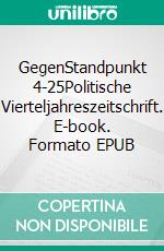 GegenStandpunkt 4-25Politische Vierteljahreszeitschrift. E-book. Formato EPUB ebook