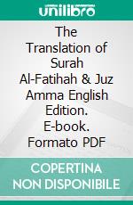 The Translation of Surah Al-Fatihah & Juz Amma English Edition. E-book. Formato Mobipocket ebook di Jannah Firdaus Mediapro