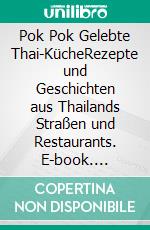 Pok Pok Gelebte Thai-KücheRezepte und Geschichten aus Thailands Straßen und Restaurants. E-book. Formato EPUB ebook