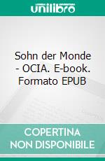 Sohn der Monde - OCIA. E-book. Formato EPUB