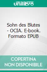 Sohn des Blutes - OCIA. E-book. Formato EPUB ebook di Patricia Rieger