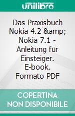 Das Praxisbuch Nokia 4.2 & Nokia 7.1 - Anleitung für Einsteiger. E-book. Formato PDF ebook di Rainer Gievers