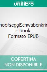 SchoofsegglSchwabenkrimi. E-book. Formato EPUB ebook di Axel Ulrich