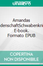 Amandas LeidenschaftSchwabenkrimi. E-book. Formato EPUB ebook