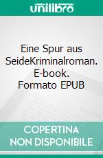 Eine Spur aus SeideKriminalroman. E-book. Formato EPUB ebook