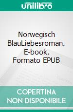Norwegisch BlauLiebesroman. E-book. Formato EPUB ebook