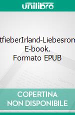 ZimtfieberIrland-Liebesroman. E-book. Formato EPUB ebook